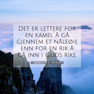 Picture 07 - Markus 10:25 NORSK - Det er lettere for en kamel å gå gjennem et - Bible Verse Picture