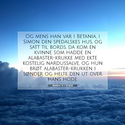 Picture 07 - Markus 14:3 NORSK - Og mens han var i Betania, i Simon den spedalskes - Bible Verse Picture