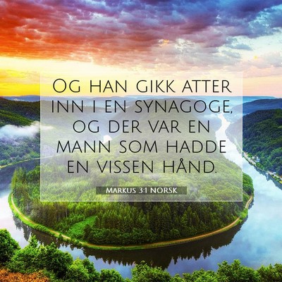 Picture 07 - Markus 3:1 NORSK - Og han gikk atter inn i en synagoge, og der var - Bible Verse Picture