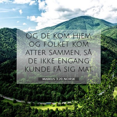 Picture 07 - Markus 3:20 NORSK - Og de kom hjem, og folket kom atter sammen, så - Bible Verse Picture