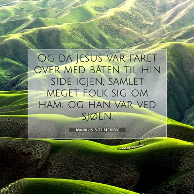 Picture 07 - Markus 5:21 NORSK - Og da Jesus var faret over med båten til hin - Bible Verse Picture