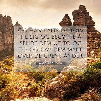 Picture 07 - Markus 6:7 NORSK - Og han kalte de tolv til sig og begynte å sende - Bible Verse Picture