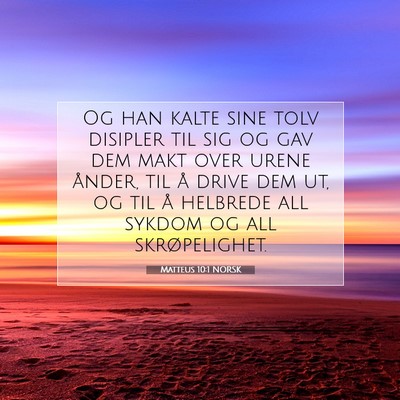 Picture 07 - Matteus 10:1 NORSK - Og han kalte sine tolv disipler til sig og gav - Bible Verse Picture