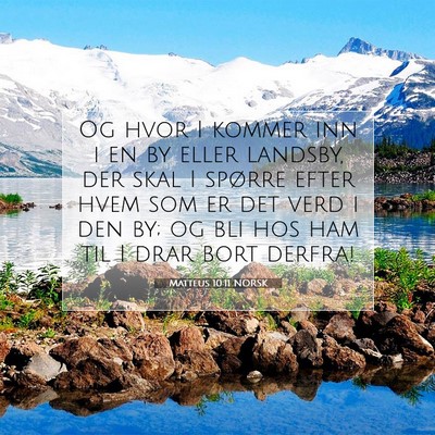 Picture 07 - Matteus 10:11 NORSK - Og hvor I kommer inn i en by eller landsby, der - Bible Verse Picture