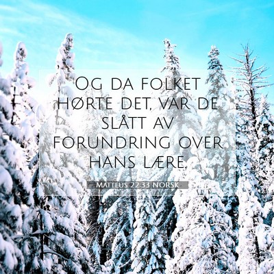 Picture 07 - Matteus 22:33 NORSK - Og da folket hørte det, var de slått av - Bible Verse Picture