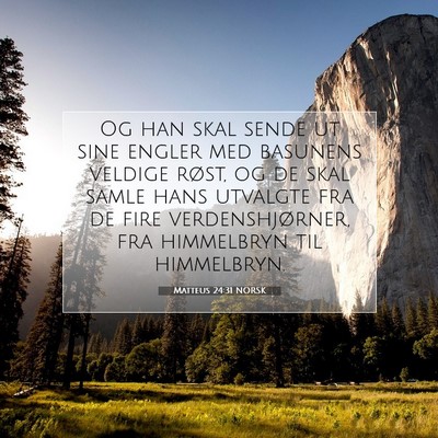 Picture 07 - Matteus 24:31 NORSK - Og han skal sende ut sine engler med basunens - Bible Verse Picture