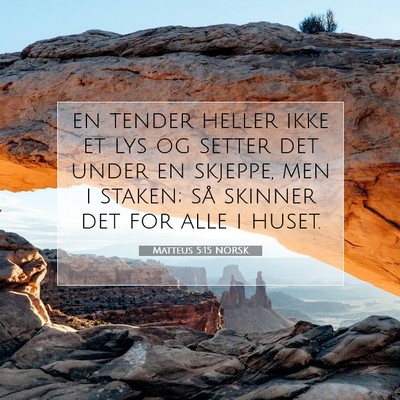 Picture 07 - Matteus 5:15 NORSK - en tender heller ikke et lys og setter det under - Bible Verse Picture