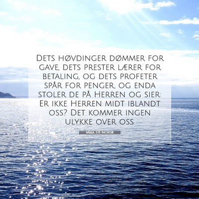 Picture 07 - Mika 3:11 NORSK - Dets høvdinger dømmer for gave, dets prester - Bible Verse Picture
