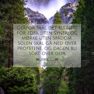 Picture 07 - Mika 3:6 NORSK - Derfor skal det bli natt for eder uten syner, og - Bible Verse Picture