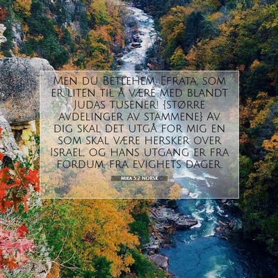 Picture 07 - Mika 5:2 NORSK - Men du Betlehem, Efrata, som er liten til å - Bible Verse Picture