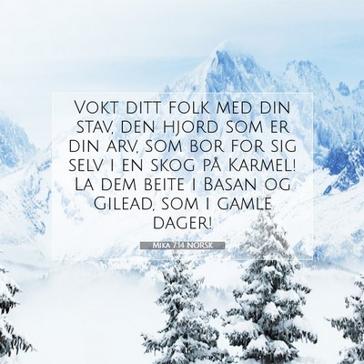 Picture 07 - Mika 7:14 NORSK - Vokt ditt folk med din stav, den hjord som er din - Bible Verse Picture