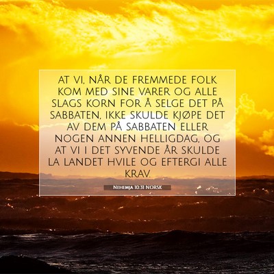 Picture 07 - Nehemja 10:31 NORSK - at vi, når de fremmede folk kom med sine varer - Bible Verse Picture