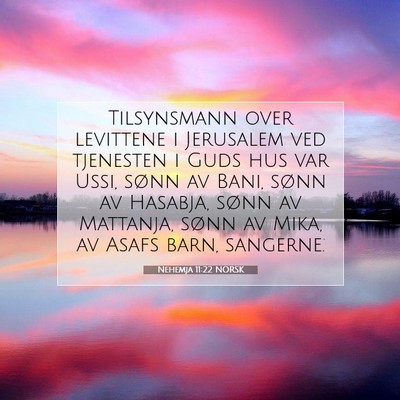 Picture 07 - Nehemja 11:22 NORSK - Tilsynsmann over levittene i Jerusalem ved - Bible Verse Picture