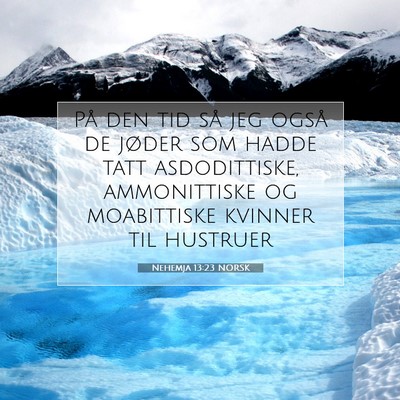 Picture 07 - Nehemja 13:23 NORSK - På den tid så jeg også de jøder som hadde - Bible Verse Picture