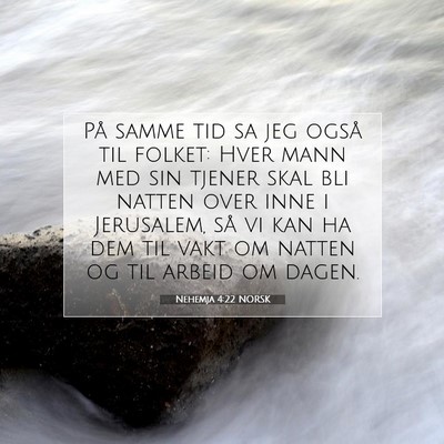 Picture 07 - Nehemja 4:22 NORSK - På samme tid sa jeg også til folket: Hver mann - Bible Verse Picture