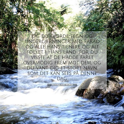 Picture 07 - Nehemja 9:10 NORSK - og du gjorde tegn og undergjerninger med Farao og - Bible Verse Picture
