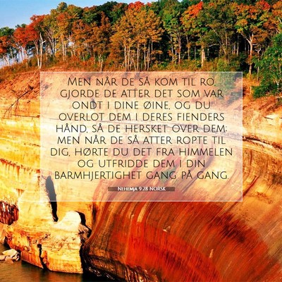 Picture 07 - Nehemja 9:28 NORSK - Men når de så kom til ro, gjorde de atter det - Bible Verse Picture