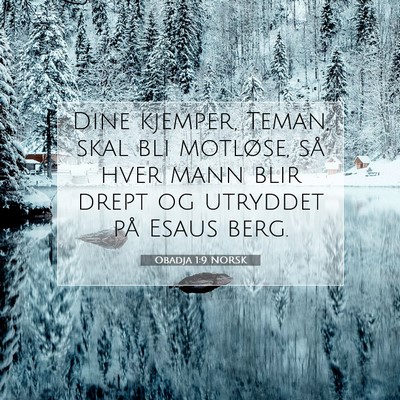 Picture 07 - Obadja 1:9 NORSK - Dine kjemper, Teman, skal bli motløse, så hver - Bible Verse Picture