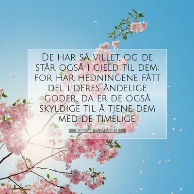 Picture 07 - Romerne 15:27 NORSK - De har så villet, og de står også i gjeld til - Bible Verse Picture