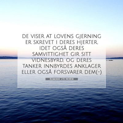 Picture 07 - Romerne 2:15 NORSK - de viser at lovens gjerning er skrevet i deres - Bible Verse Picture