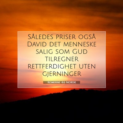 Picture 07 - Romerne 4:6 NORSK - Således priser også David det menneske salig - Bible Verse Picture