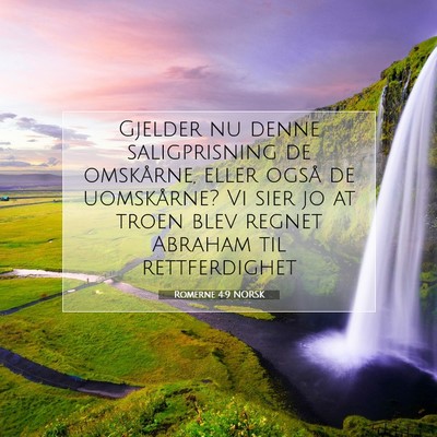 Picture 07 - Romerne 4:9 NORSK - Gjelder nu denne saligprisning de omskårne, - Bible Verse Picture