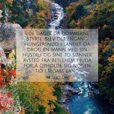 Picture 07 - Rut 1:1 NORSK - I de dager da dommerne styrte, blev det engang - Bible Verse Picture