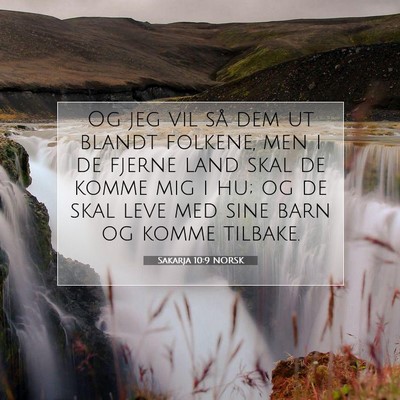 Picture 07 - Sakarja 10:9 NORSK - Og jeg vil så dem ut blandt folkene, men i de - Bible Verse Picture