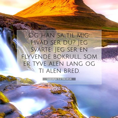 Picture 07 - Sakarja 5:2 NORSK - Og han sa til mig: Hvad ser du? Jeg svarte: Jeg - Bible Verse Picture