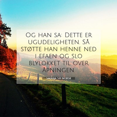 Picture 07 - Sakarja 5:8 NORSK - Og han sa: Dette er ugudeligheten. Så støtte - Bible Verse Picture
