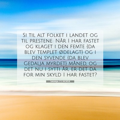 Picture 07 - Sakarja 7:5 NORSK - Si til alt folket i landet og til prestene: Når - Bible Verse Picture