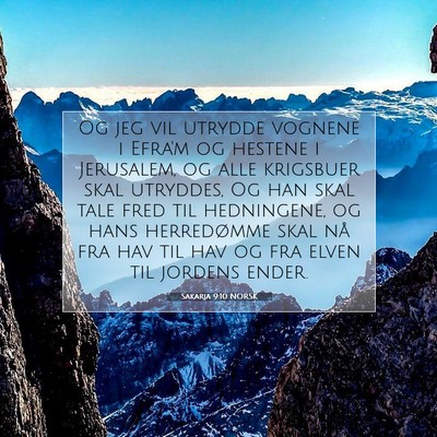 Picture 07 - Sakarja 9:10 NORSK - Og jeg vil utrydde vognene i Efra'm og hestene i - Bible Verse Picture