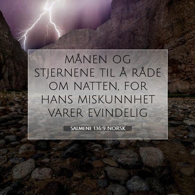 Picture 07 - Salmene 136:9 NORSK - månen og stjernene til å råde om natten, for - Bible Verse Picture