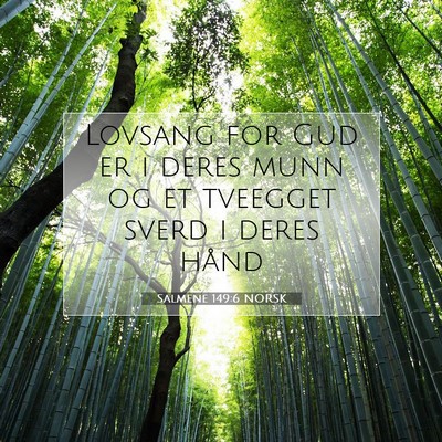 Picture 07 - Salmene 149:6 NORSK - Lovsang for Gud er i deres munn og et tveegget - Bible Verse Picture