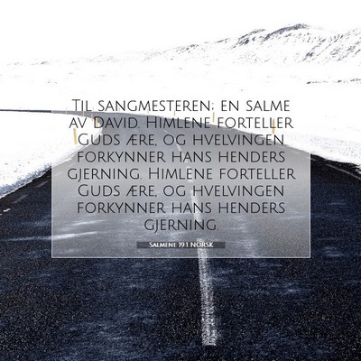 Picture 07 - Salmene 19:1 NORSK - Til sangmesteren; en salme av David. Himlene - Bible Verse Picture