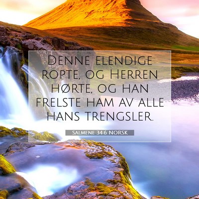 Picture 07 - Salmene 34:6 NORSK - Denne elendige ropte, og Herren hørte, og han - Bible Verse Picture