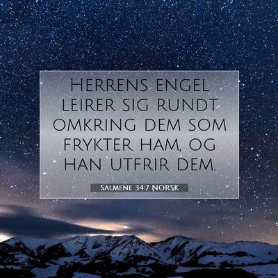 Picture 07 - Salmene 34:7 NORSK - Herrens engel leirer sig rundt omkring dem som - Bible Verse Picture