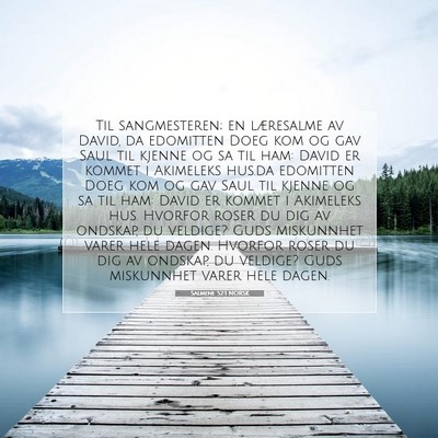 Picture 07 - Salmene 52:1 NORSK - Til sangmesteren; en læresalme av David, da - Bible Verse Picture