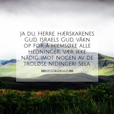 Picture 07 - Salmene 59:5 NORSK - Ja du, Herre, hærskarenes Gud, Israels Gud, - Bible Verse Picture