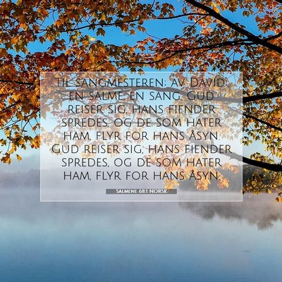 Picture 07 - Salmene 68:1 NORSK - Til sangmesteren; av David; en salme, en sang. - Bible Verse Picture