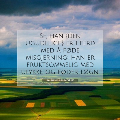 Picture 07 - Salmene 7:14 NORSK - Se, han {den ugudelige.} er i ferd med å føde - Bible Verse Picture