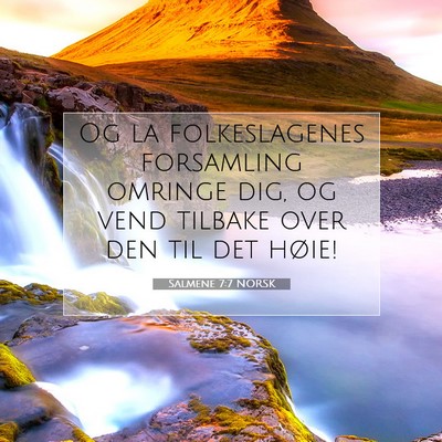 Picture 07 - Salmene 7:7 NORSK - Og la folkeslagenes forsamling omringe dig, og - Bible Verse Picture