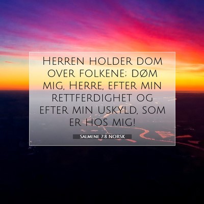 Picture 07 - Salmene 7:8 NORSK - Herren holder dom over folkene; døm mig, Herre, - Bible Verse Picture