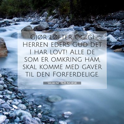 Picture 07 - Salmene 76:11 NORSK - Gjør løfter og gi Herren eders Gud det I har - Bible Verse Picture