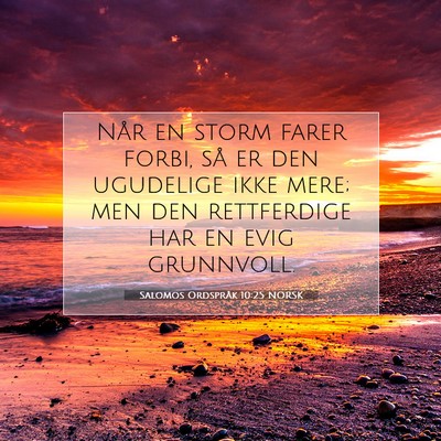 Picture 07 - Salomos Ordspråk 10:25 NORSK - Når en storm farer forbi, så er den ugudelige - Bible Verse Picture