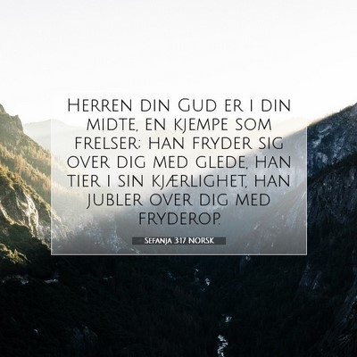 Picture 07 - Sefanja 3:17 NORSK - Herren din Gud er i din midte, en kjempe som - Bible Verse Picture