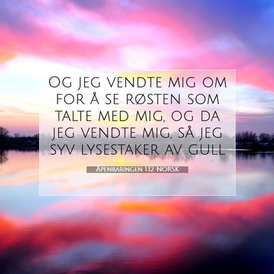 Picture 07 - Åpenbaringen 1:12 NORSK - Og jeg vendte mig om for å se røsten som talte - Bible Verse Picture