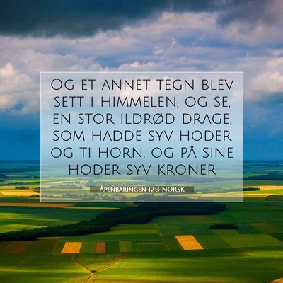 Picture 07 - Åpenbaringen 12:3 NORSK - Og et annet tegn blev sett i himmelen, og se, en - Bible Verse Picture