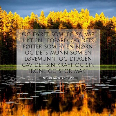 Picture 07 - Åpenbaringen 13:2 NORSK - Og dyret som jeg så, var likt en leopard, og - Bible Verse Picture