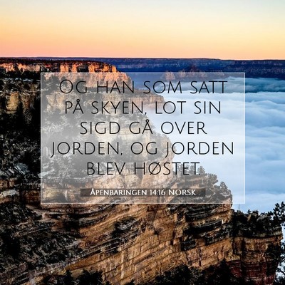 Picture 07 - Åpenbaringen 14:16 NORSK - Og han som satt på skyen, lot sin sigd gå over - Bible Verse Picture